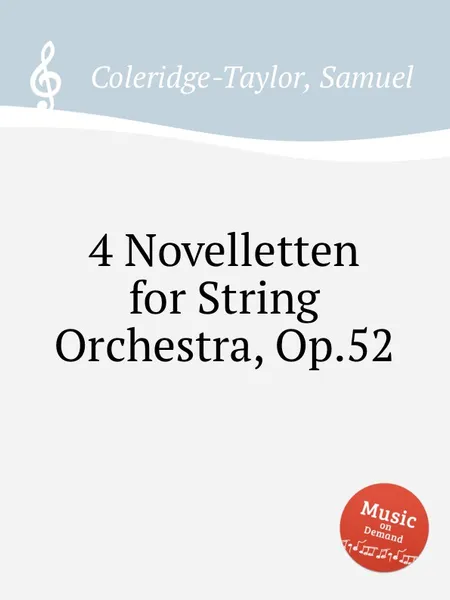 Обложка книги 4 Novelletten for String Orchestra, Op.52, S. Coleridge-Taylor