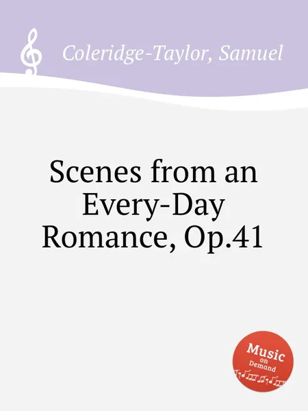 Обложка книги Scenes from an Every-Day Romance, Op.41, S. Coleridge-Taylor