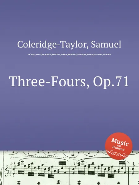 Обложка книги Three-Fours, Op.71, S. Coleridge-Taylor