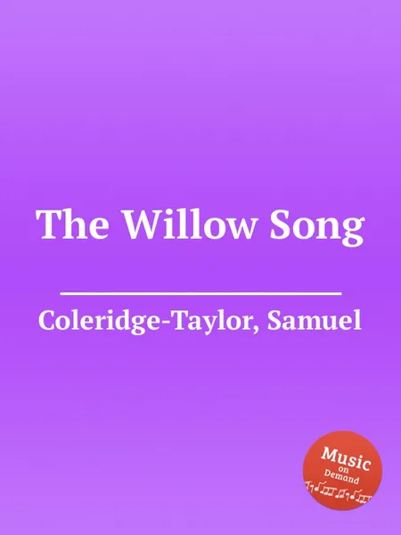 Обложка книги The Willow Song, S. Coleridge-Taylor