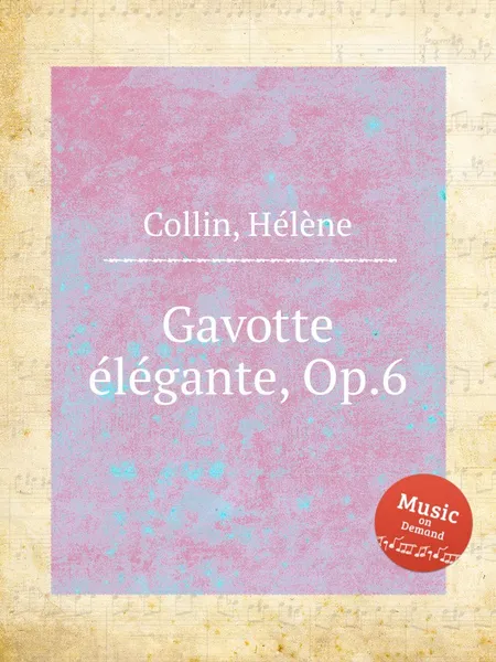 Обложка книги Gavotte elegante, Op.6, H. Collin