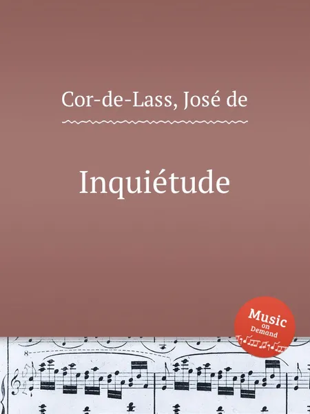 Обложка книги Inquietude, J. de Cor-de-Lass