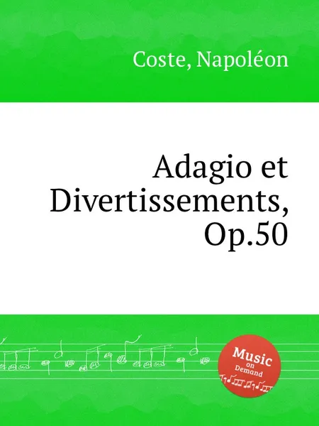 Обложка книги Adagio et Divertissements, Op.50, N. Coste