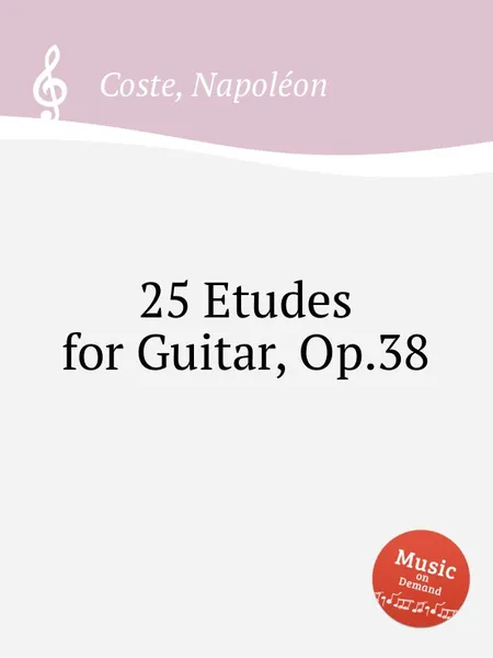 Обложка книги 25 Etudes for Guitar, Op.38, N. Coste