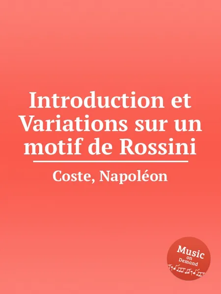 Обложка книги Introduction et Variations sur un motif de Rossini, N. Coste