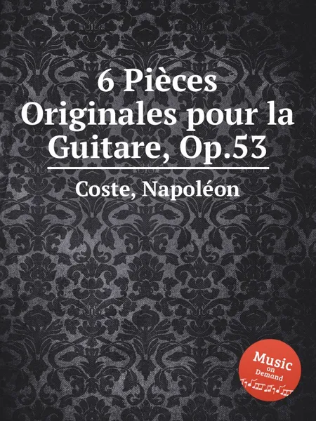 Обложка книги 6 Pieces Originales pour la Guitare, Op.53, N. Coste