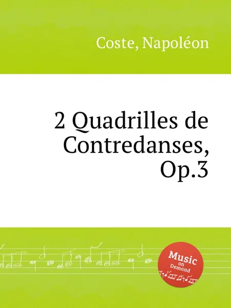 Обложка книги 2 Quadrilles de Contredanses, Op.3, N. Coste