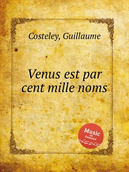 Обложка книги Venus est par cent mille noms, G. Costeley