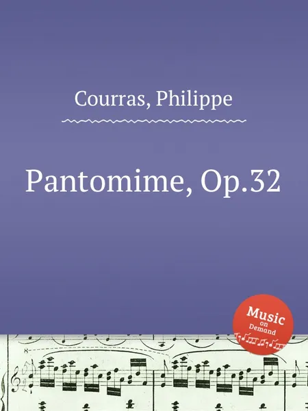 Обложка книги Pantomime, Op.32, Ph. Courras