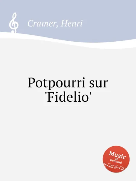 Обложка книги Potpourri sur 'Fidelio', H. Cramer