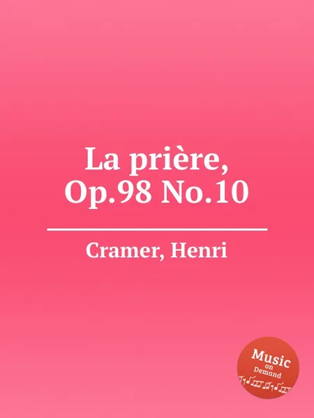 Обложка книги La priere, Op.98 No.10, H. Cramer