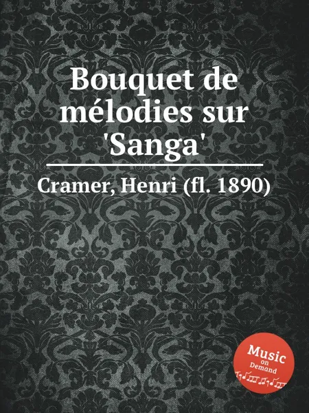 Обложка книги Bouquet de melodies sur 'Sanga', H. Cramer