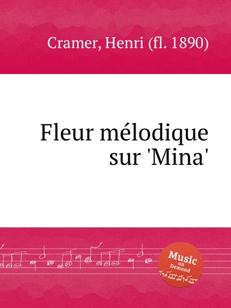 Обложка книги Fleur melodique sur 'Mina', H. Cramer