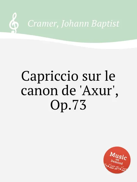 Обложка книги Capriccio sur le canon de 'Axur', Op.73, J. B. Cramer