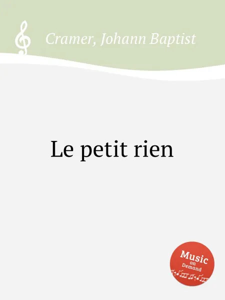 Обложка книги Le petit rien, J. B. Cramer