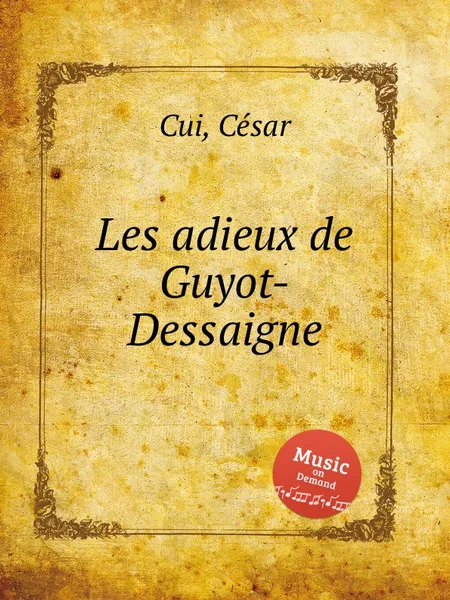 Обложка книги Les adieux de Guyot-Dessaigne, C. Cui