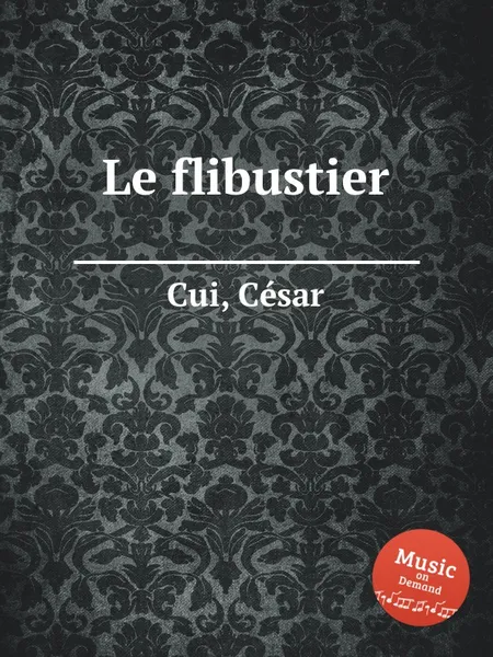 Обложка книги Le flibustier, C. Cui
