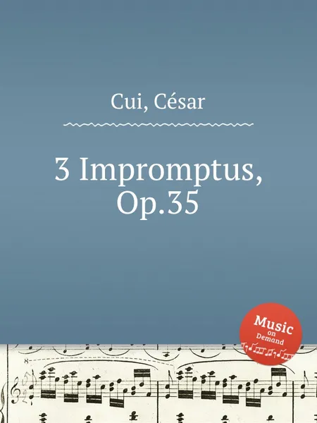 Обложка книги 3 Impromptus, Op.35, C. Cui