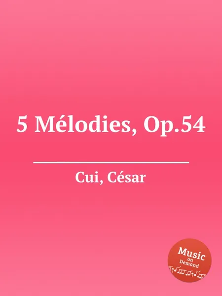 Обложка книги 5 Melodies, Op.54, C. Cui