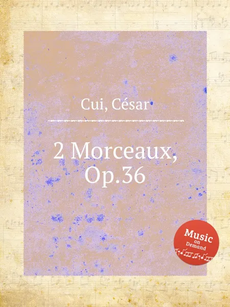 Обложка книги 2 Morceaux, Op.36, C. Cui