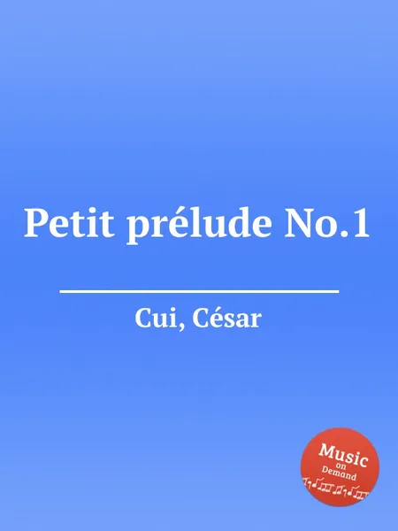 Обложка книги Petit prelude No.1, C. Cui