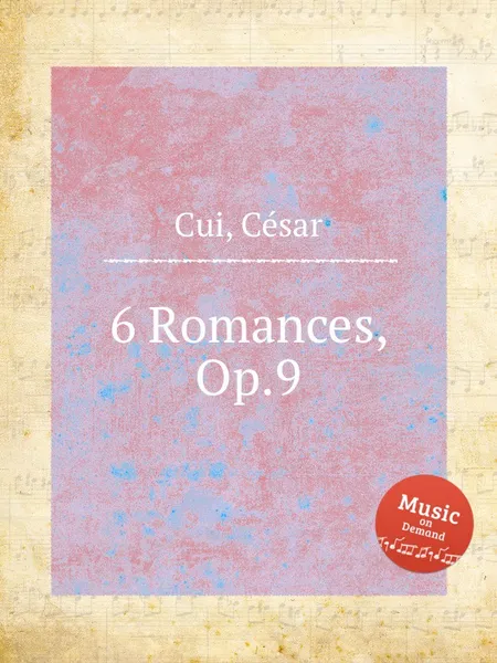Обложка книги 6 Romances, Op.9, C. Cui