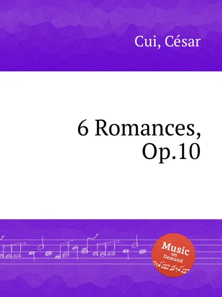 Обложка книги 6 Romances, Op.10, C. Cui
