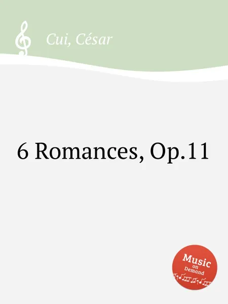 Обложка книги 6 Romances, Op.11, C. Cui