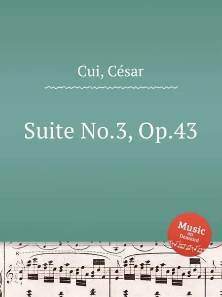 Обложка книги Suite No.3, Op.43, C. Cui