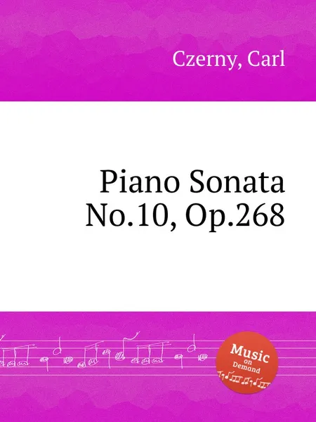 Обложка книги Соната для фортепиано No.10, Op.268. Piano Sonata No.10, Op.268, К. Черни