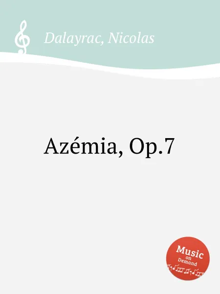 Обложка книги Azemia, Op.7, N. Dalayrac