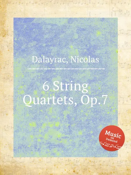 Обложка книги 6 String Quartets, Op.7, N. Dalayrac