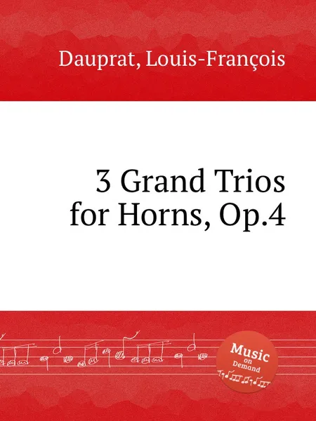 Обложка книги 3 Grand Trios for Horns, Op.4, L.F. Dauprat