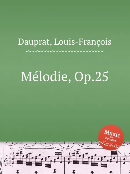 Обложка книги Melodie, Op.25, L.F. Dauprat