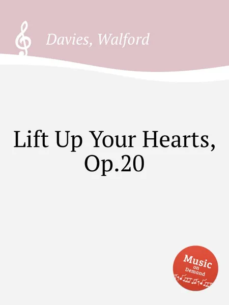 Обложка книги Lift Up Your Hearts, Op.20, W. Davies