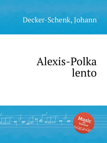 Обложка книги Alexis-Polka lento, J. Decker-Schenk