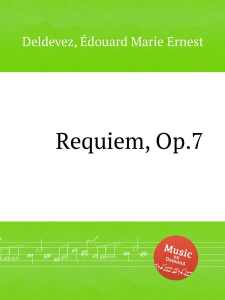 Обложка книги Requiem, Op.7, E.M.E. Deldevez