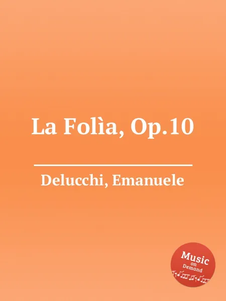 Обложка книги La Folia, Op.10, P.J. Delmet