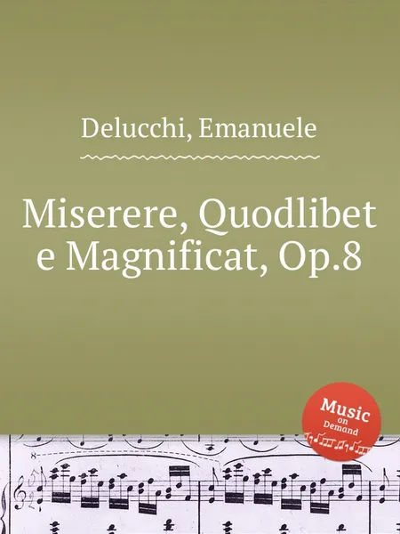 Обложка книги Miserere, Quodlibet e Magnificat, Op.8, P.J. Delmet