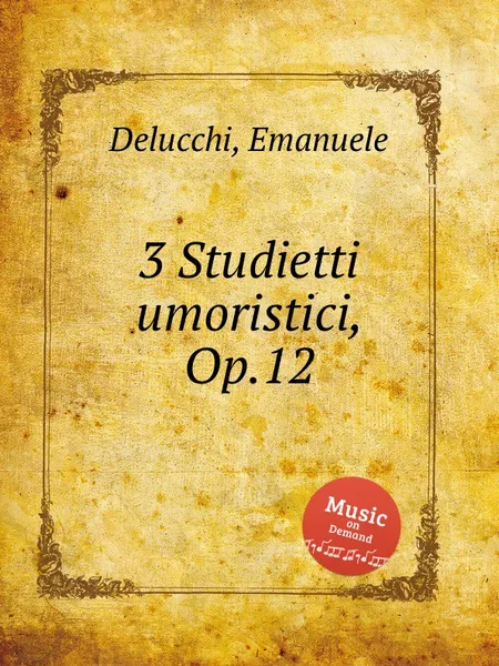 Обложка книги 3 Studietti umoristici, Op.12, P.J. Delmet