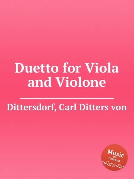 Обложка книги Duetto for Viola and Violone, C.D. von Dittersdorf