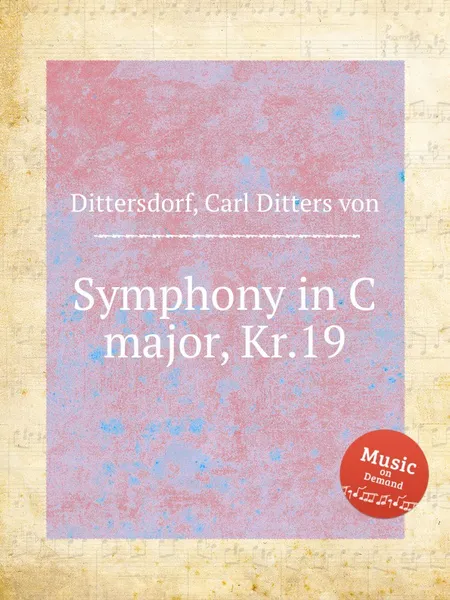 Обложка книги Symphony in C major, Kr.19, C.D. von Dittersdorf