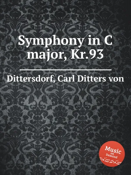 Обложка книги Symphony in C major, Kr.93, C.D. von Dittersdorf