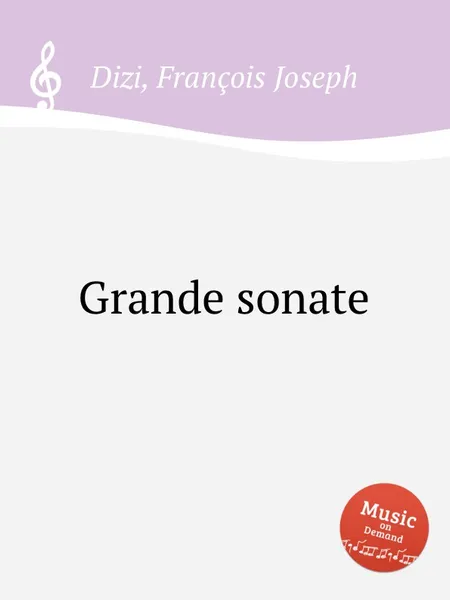 Обложка книги Grande sonate, F.J. Dizi