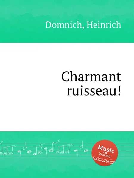 Обложка книги Charmant ruisseau!, H. Domnich