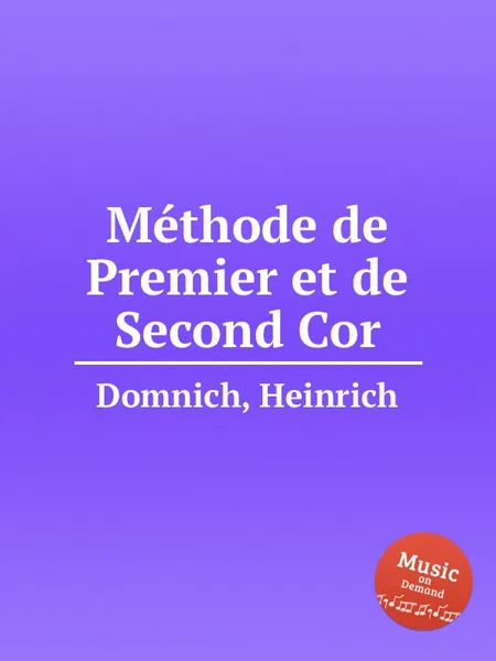 Обложка книги Methode de Premier et de Second Cor, H. Domnich