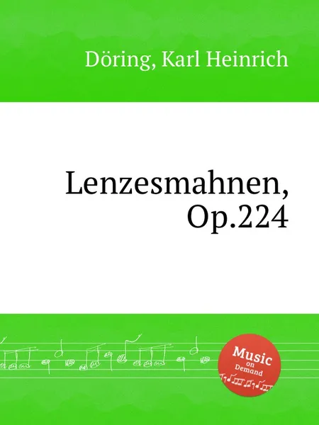 Обложка книги Lenzesmahnen, Op.224, K.H. Döring