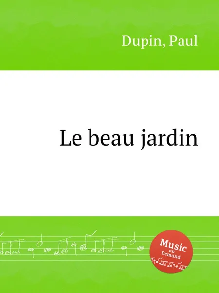 Обложка книги Le beau jardin, P. Dupin