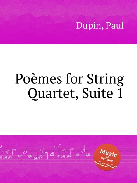 Обложка книги Poemes for String Quartet, Suite 1, P. Dupin