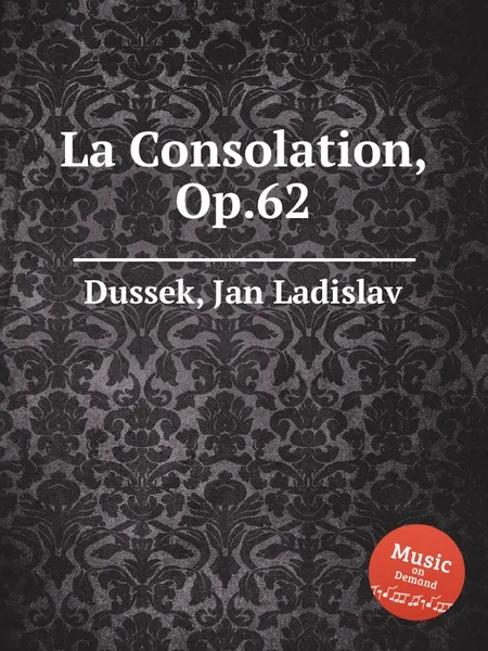 Обложка книги La Consolation, Op.62, J.L. Dussek